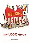 Building a History: The Lego Group Building a History: The Lego Group