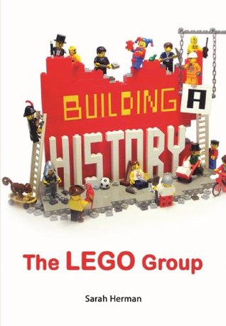 Building a History: The Lego Group (Kindle Edition)