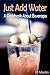 Just Add Water: A Cookbook About Beverages