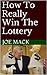 How To Really Win The Lottery