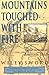 Mountains Touched with Fire by Wiley Sword