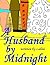 A Husband By Midnight - a f...