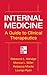 Internal Medicine A Guide to Clinical Therapeutics