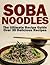 Soba Noodles: The Ultimate ...