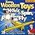 Zany Wooden Toys that Whiz, Spin, Pop, and Fly: 28 Projects You Can Build from the Toy Inventor's Workshop