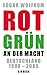 Rot-Grün an der Macht by Edgar Wolfrum