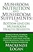 Mushroom Nutrition and Mushroom Supplements: The Bottom line on Mushroom Health Benefits