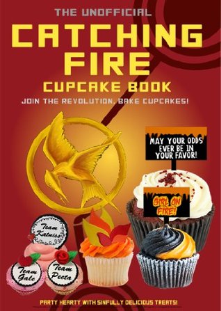 Unofficial Catching Fire Cupcake Cookbook (Kindle Edition)