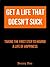 Get a Life That Doesn't Suck: Taking the first step to having a life of happiness