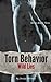 Torn Behavior Wild Lies: Book Three of the Torn Behavior Trilogy