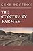 The Contrary Farmer by Gene Logsdon