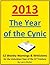 2013 The Year of the Cynic:...