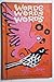 Words Words Words