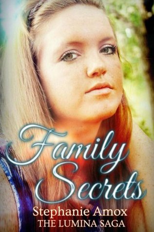 Family Secrets (The Lumina Saga, #2)