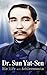 Dr. Sun Yat-Sen : his life ...