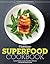 Chatelaine’s Superfood Cookbook by The Chatelaine Kitchen