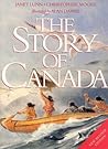 The Story of Canada by Janet Lunn