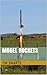 Model Rockets: a photo guide