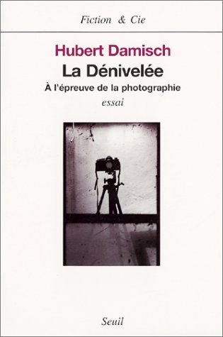 La Dénivelée : A l'épreuve de la photographie (Paperback)