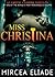 Miss Christina by Mircea Eliade