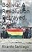 Bolivia: A Revolution Betrayed, Again