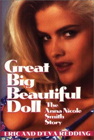 Great Big Beautiful Doll: The Anna Nicole Smith Story (Hardcover)