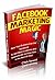 Facebook Marketing Magic: How Your Business Can Use Facebook To Get More Customers And Dramatically Increase Sales In The Next 30-Days!