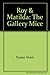 Roy & Matilda: The Gallery Mice