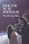 Look for Me by Moonlight by Mary Downing Hahn Look for Me by Moonlight by Mary Downing Hahn