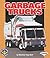 Garbage Trucks (Pull Ahead Books ― Mighty Movers)