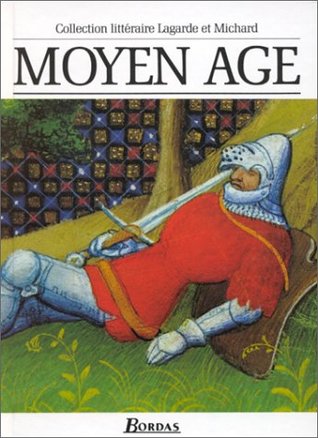 Moyen Âge: Collection littéraire Lagarde et Michard (Hardcover)