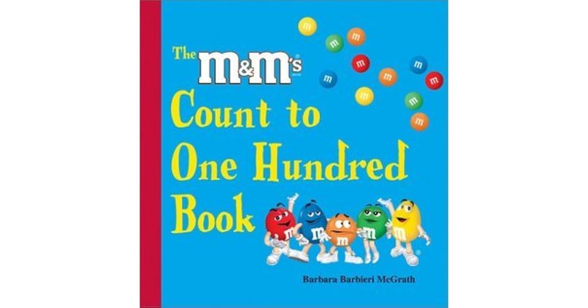 The "M&m's" Brand Count to One Hundred Book by Barbara Barbieri McGrath