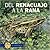 Del Renacuajo a La Rana / from Tadpole to Frog (De Principio a Fin / Start to Finish)