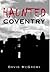 Haunted Coventry