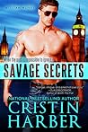 Savage Secrets by Cristin Harber