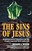 The Sins of Jesus by Richard A. Muller