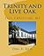 Trinity and Live Oak by Dan A. Ellis
