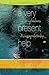 A Very Present Help: Overco...