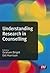 Understanding Research in Counselling (Counselling and Psychotherapy Practice Series)