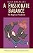 A Passionate Balance by Alan Bartlett