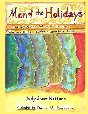 Men of the Holidays: An Inspirational Look at the Lives of St. Valentine, St. Patrick, Martin Luther, Squanto, and St. Nicholas