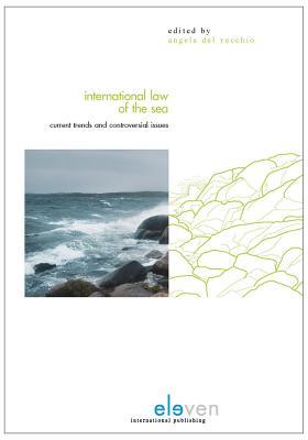 International Law of the Sea: Current Trends and Controversial Issues