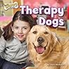 Therapy Dogs (Bow-Wow! Dog Helpers: Little Bits! First Readers)
