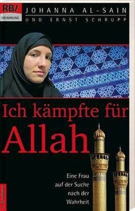 Ich kämpfte für Allah. Eine Frau auf der Suche nach der Wahrheit. (Paperback)