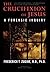 The Crucifixion of Jesus, Completely Revised and Expanded by Frederick T. Zugibe