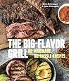 The Big-Flavor Grill by Chris Schlesinger