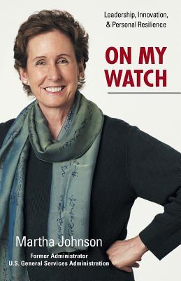 On My Watch - Leadership, Innovation, and Personal Resilience