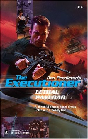 Lethal Payload (Mack Bolan The Executioner, #314)