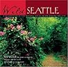 Wild Seattle: A Celebration of the Natural Areas In and Around the City
