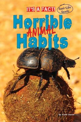 Horrible Animal Habits (It's a Fact: Real Life Reads)